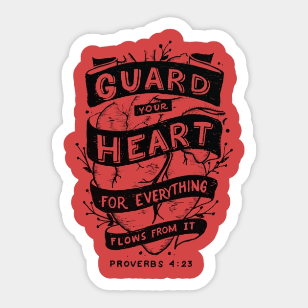 Guard your Heart Proverbs 4:23 Bible Verse Sticker by Kangkorniks